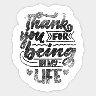 Thankful Quote, Thank you for being in my life Sticker